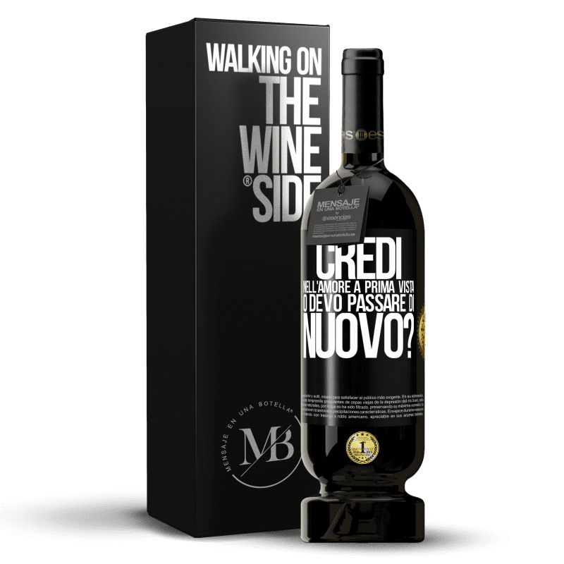 49,95 € Spedizione Gratuita | Vino rosso Edizione Premium MBS® Riserva credi nell'amore a prima vista o devo passare di nuovo? Etichetta Nera. Etichetta personalizzabile Riserva 12 Mesi Raccogliere 2015 Tempranillo