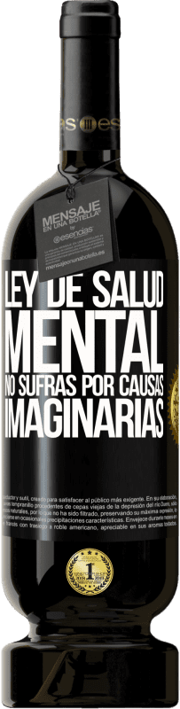 «Ley de salud mental: No sufras por causas imaginarias» Edición Premium MBS® Reserva