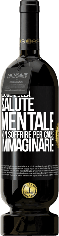 «Legge sulla salute mentale: non soffrire per cause immaginarie» Edizione Premium MBS® Riserva