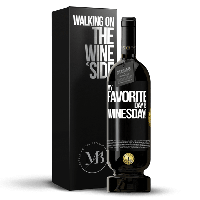49,95 € Бесплатная доставка | Красное вино Premium Edition MBS® Бронировать My favorite day is winesday! Черная метка. Настраиваемая этикетка Бронировать 12 Месяцы Урожай 2016 Tempranillo