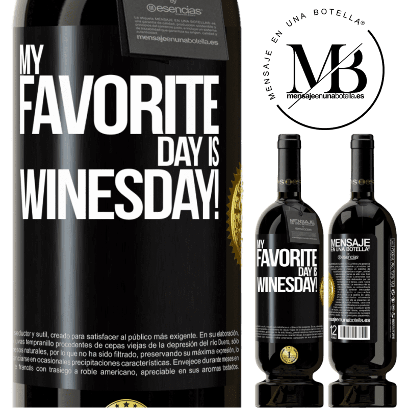 49,95 € Kostenloser Versand | Rotwein Premium Ausgabe MBS® Reserve My favorite day is winesday! Schwarzes Etikett. Anpassbares Etikett Reserve 12 Monate Ernte 2016 Tempranillo
