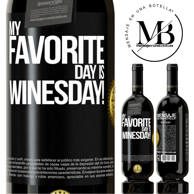 49,95 € Envio grátis | Vinho tinto Edição Premium MBS® Reserva My favorite day is winesday! Etiqueta Preta. Etiqueta personalizável Reserva 12 Meses Colheita 2016 Tempranillo