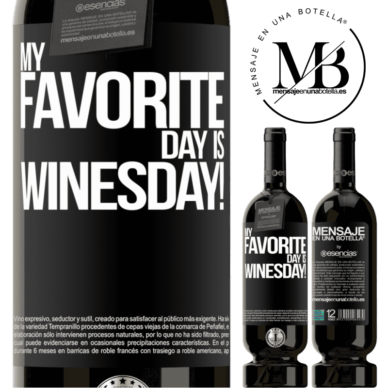 «My favorite day is winesday!» Premium Edition MBS® Бронировать