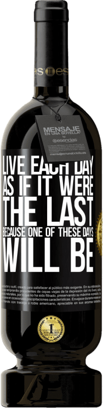 49,95 € | Красное вино Premium Edition MBS® Бронировать Живите каждый день так, как если бы он был последним, потому что один из этих дней будет Черная метка. Настраиваемая этикетка Бронировать 12 Месяцы Урожай 2016 Tempranillo