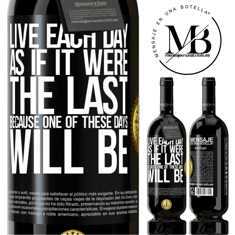 49,95 € Free Shipping | Red Wine Premium Edition MBS® Reserve Live each day as if it were the last, because one of these days will be Black Label. Customizable label Reserve 12 Months Harvest 2015 Tempranillo