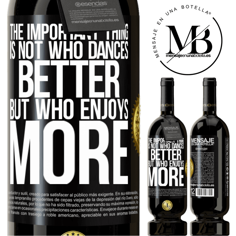29,95 € Free Shipping | Red Wine Premium Edition MBS® Reserva The important thing is not who dances better, but who enjoys more Black Label. Customizable label Reserva 12 Months Harvest 2014 Tempranillo