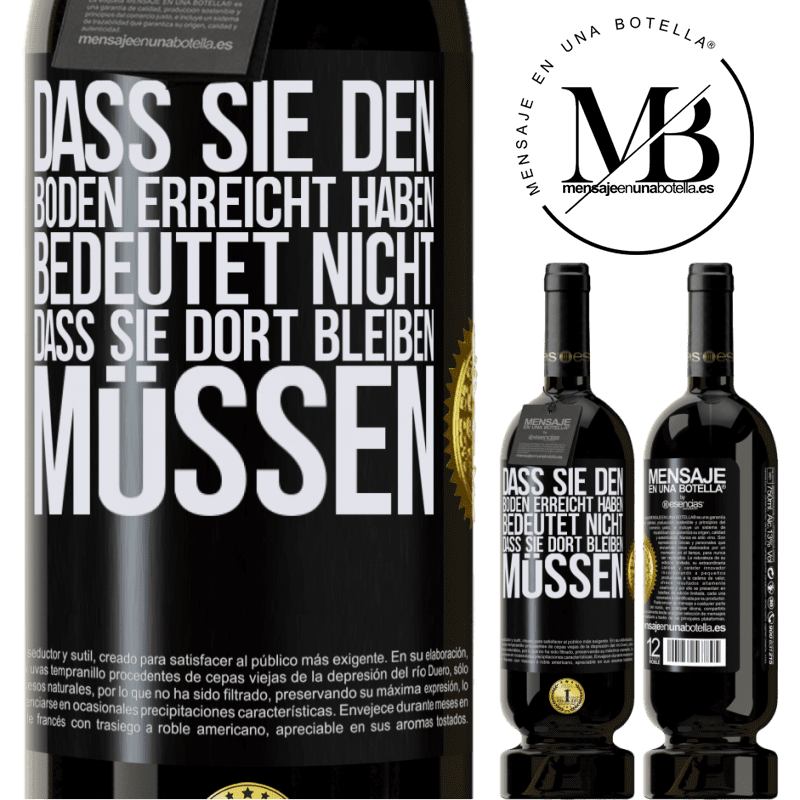 49,95 € Kostenloser Versand | Rotwein Premium Ausgabe MBS® Reserve Dass du einen Tiefpunkt erreicht hast, bedeutet nicht, dass du dort bleiben musst Schwarzes Etikett. Anpassbares Etikett Reserve 12 Monate Ernte 2016 Tempranillo