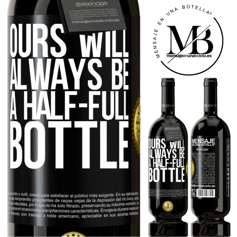 49,95 € Free Shipping | Red Wine Premium Edition MBS® Reserve Ours will always be a half-full bottle Black Label. Customizable label Reserve 12 Months Harvest 2014 Tempranillo