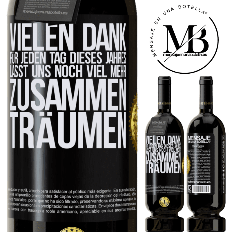 49,95 € Kostenloser Versand | Rotwein Premium Ausgabe MBS® Reserve Vielen Dank für jeden Tag dieses Jahres. Auf dass wir noch lange zusammen träumen Schwarzes Etikett. Anpassbares Etikett Reserve 12 Monate Ernte 2016 Tempranillo