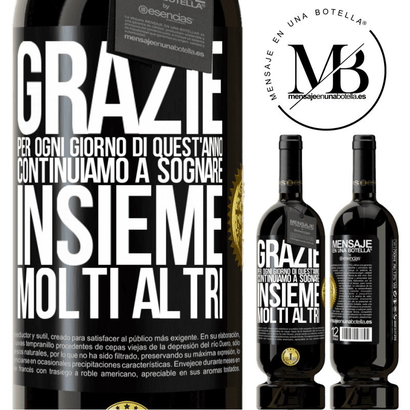 49,95 € Spedizione Gratuita | Vino rosso Edizione Premium MBS® Riserva Grazie per ogni giorno di quest'anno. Continuiamo a sognare insieme molti altri Etichetta Nera. Etichetta personalizzabile Riserva 12 Mesi Raccogliere 2014 Tempranillo