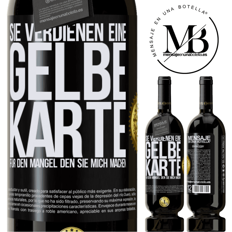 49,95 € Kostenloser Versand | Rotwein Premium Ausgabe MBS® Reserve Sie verdienen eine gelbe Karte für den Mangel, den Sie mich machen Schwarzes Etikett. Anpassbares Etikett Reserve 12 Monate Ernte 2014 Tempranillo