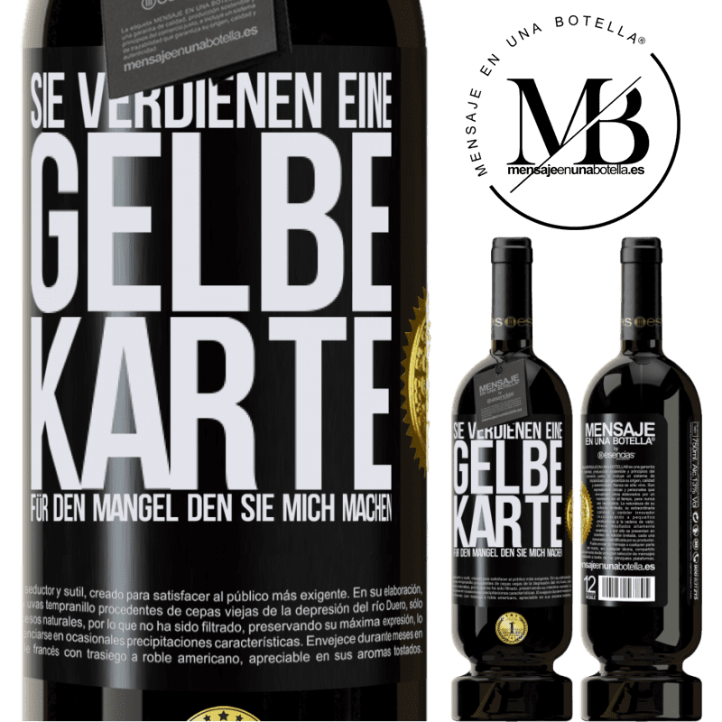 49,95 € Kostenloser Versand | Rotwein Premium Ausgabe MBS® Reserve Sie verdienen eine gelbe Karte für den Mangel, den Sie mich machen Schwarzes Etikett. Anpassbares Etikett Reserve 12 Monate Ernte 2016 Tempranillo