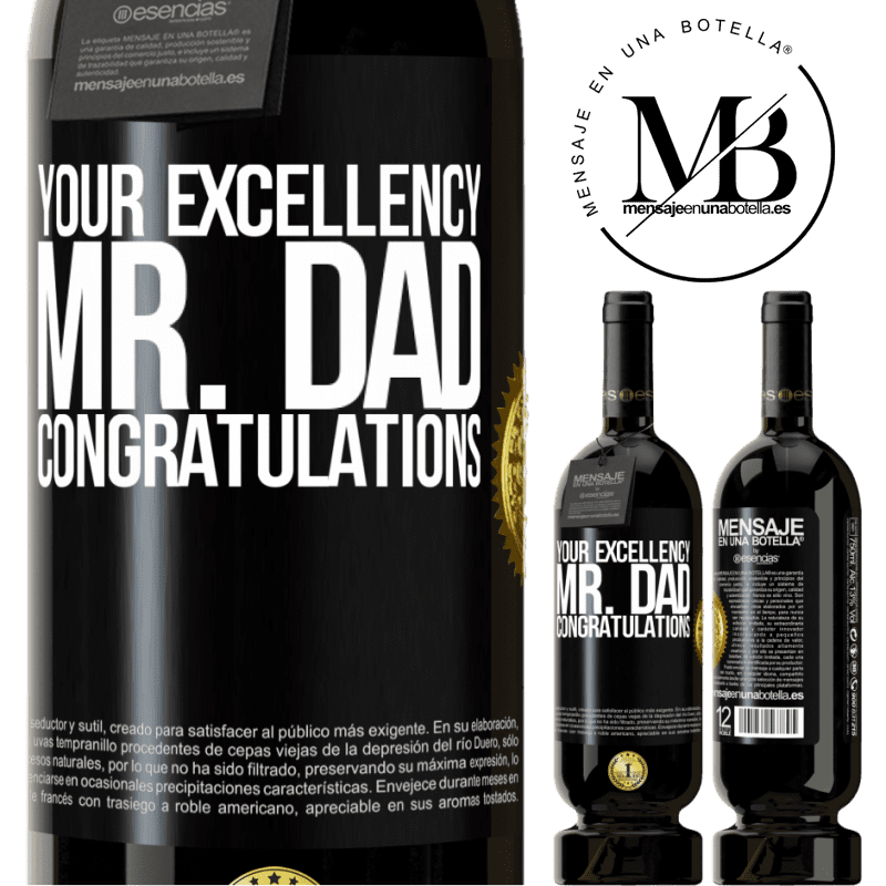 29,95 € Free Shipping | Red Wine Premium Edition MBS® Reserva Your Excellency Mr. Dad. Congratulations Black Label. Customizable label Reserva 12 Months Harvest 2014 Tempranillo