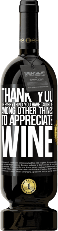 49,95 € | 赤ワイン プレミアム版 MBS® 予約する とりわけ、ワインを鑑賞するために私に教えてくれたすべてに感謝します ブラックラベル. カスタマイズ可能なラベル 予約する 12 月 収穫 2014 Tempranillo