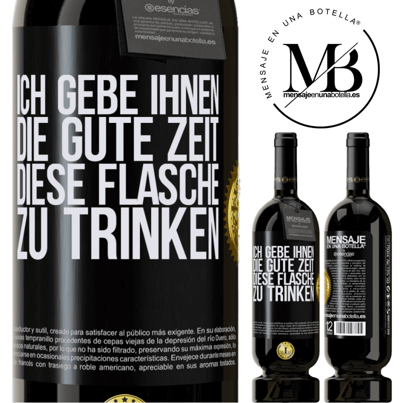 49,95 € Kostenloser Versand | Rotwein Premium Ausgabe MBS® Reserve Ich schenken dir den schönen Moment, den wir verbringen werden, um diese Flasche zu trinken Schwarzes Etikett. Anpassbares Etikett Reserve 12 Monate Ernte 2016 Tempranillo