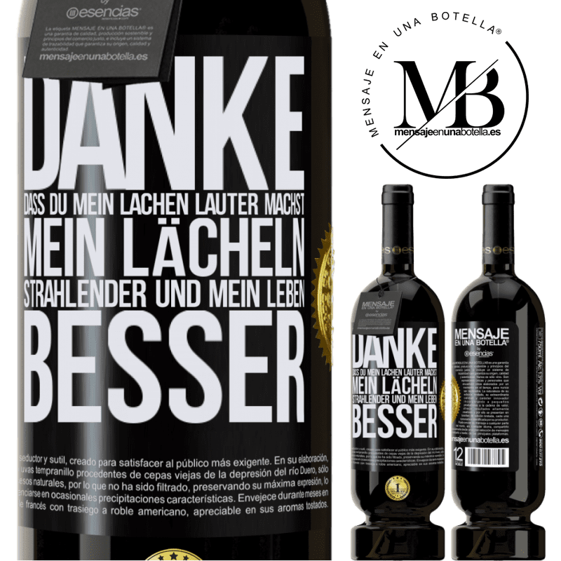 49,95 € Kostenloser Versand | Rotwein Premium Ausgabe MBS® Reserve Danke, dass du mein Lachen lauter machst, mein Lächeln strahlender und mein Leben besser Schwarzes Etikett. Anpassbares Etikett Reserve 12 Monate Ernte 2014 Tempranillo