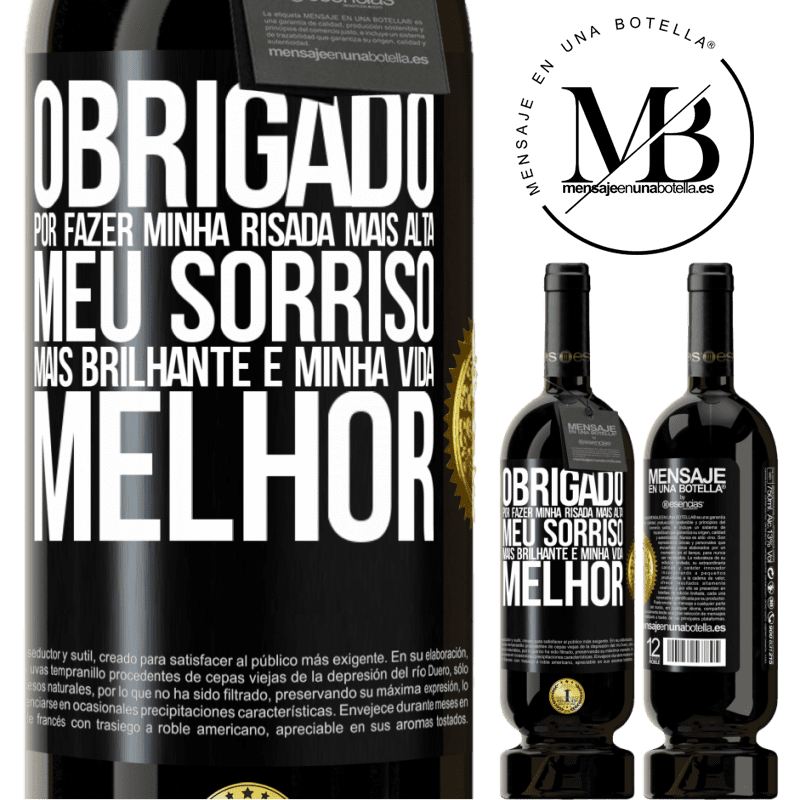 49,95 € Envio grátis | Vinho tinto Edição Premium MBS® Reserva Obrigado por fazer minha risada mais alta, meu sorriso mais brilhante e minha vida melhor Etiqueta Preta. Etiqueta personalizável Reserva 12 Meses Colheita 2014 Tempranillo