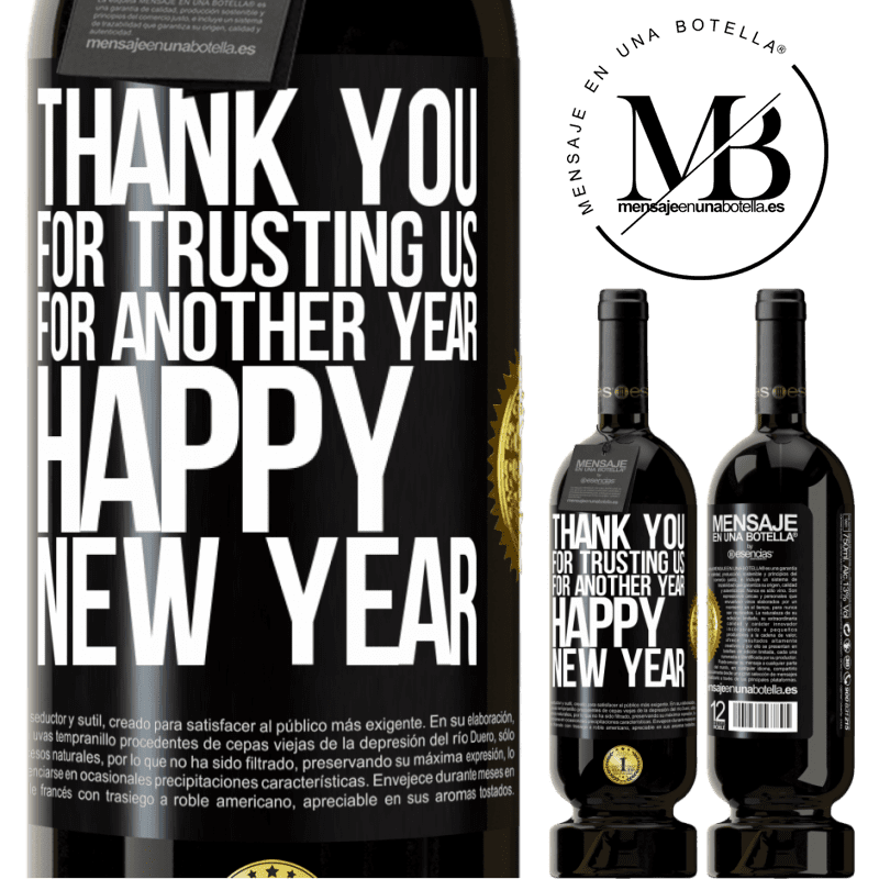 49,95 € Free Shipping | Red Wine Premium Edition MBS® Reserve Thank you for trusting us for another year. Happy New Year Black Label. Customizable label Reserve 12 Months Harvest 2014 Tempranillo