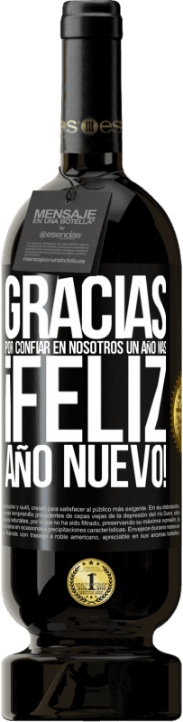 49,95 € Envío gratis | Vino Tinto Edición Premium MBS® Reserva Gracias por confiar en nosotros un año más. Feliz Año Nuevo Etiqueta Negra. Etiqueta personalizable Reserva 12 Meses Cosecha 2016 Tempranillo