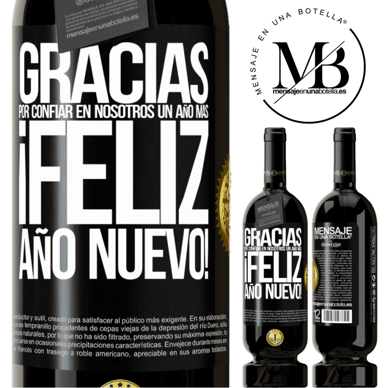 49,95 € Envío gratis | Vino Tinto Edición Premium MBS® Reserva Gracias por confiar en nosotros un año más. Feliz Año Nuevo Etiqueta Negra. Etiqueta personalizable Reserva 12 Meses Cosecha 2014 Tempranillo