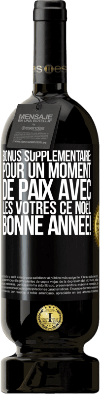 49,95 € | Vin rouge Édition Premium MBS® Réserve Bonus supplémentaire: Pour un moment de paix avec les vôtres ce Noël. Bonne année! Étiquette Noire. Étiquette personnalisable Réserve 12 Mois Récolte 2016 Tempranillo