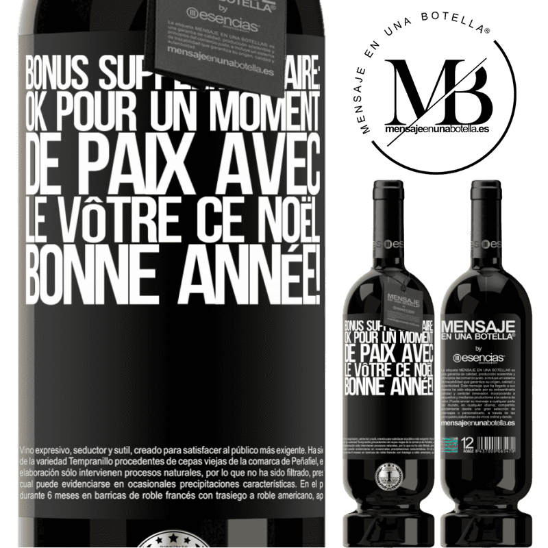 «Bonus supplémentaire: Pour un moment de paix avec les vôtres ce Noël. Bonne année!» Édition Premium MBS® Réserve
