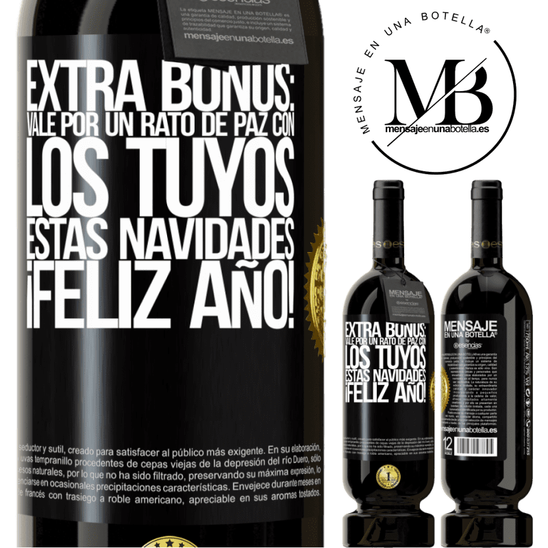 49,95 € Envío gratis | Vino Tinto Edición Premium MBS® Reserva Extra Bonus: Vale por un rato de paz con los tuyos estas navidades. Feliz Año! Etiqueta Negra. Etiqueta personalizable Reserva 12 Meses Cosecha 2015 Tempranillo
