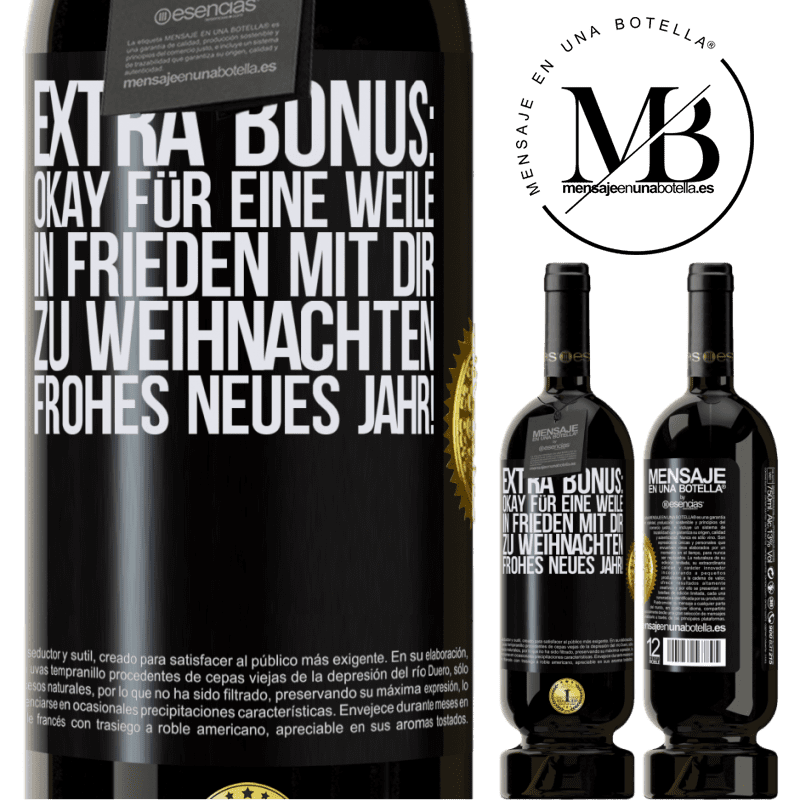 49,95 € Kostenloser Versand | Rotwein Premium Ausgabe MBS® Reserve Extra Bonus: gültig für eine Weile Frieden mit deinen Lieben zu Weihnachten. Frohes neues Jahr! Schwarzes Etikett. Anpassbares Etikett Reserve 12 Monate Ernte 2015 Tempranillo