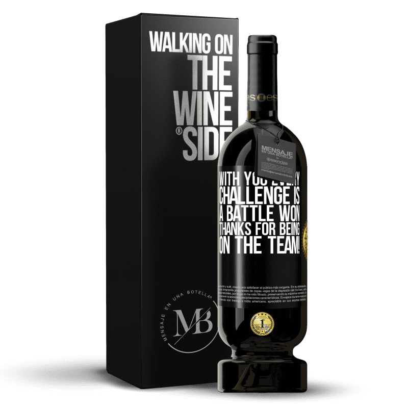 49,95 € Free Shipping | Red Wine Premium Edition MBS® Reserve With you every challenge is a battle won. Thanks for being on the team! Black Label. Customizable label Reserve 12 Months Harvest 2014 Tempranillo