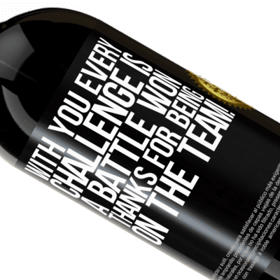 Unique & Personal Expressions. «With you every challenge is a battle won. Thanks for being on the team!» Premium Edition MBS® Reserve