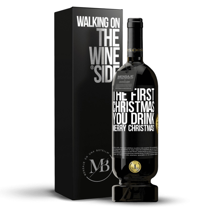 49,95 € Free Shipping | Red Wine Premium Edition MBS® Reserve The first Christmas you drink. Merry Christmas! Black Label. Customizable label Reserve 12 Months Harvest 2015 Tempranillo