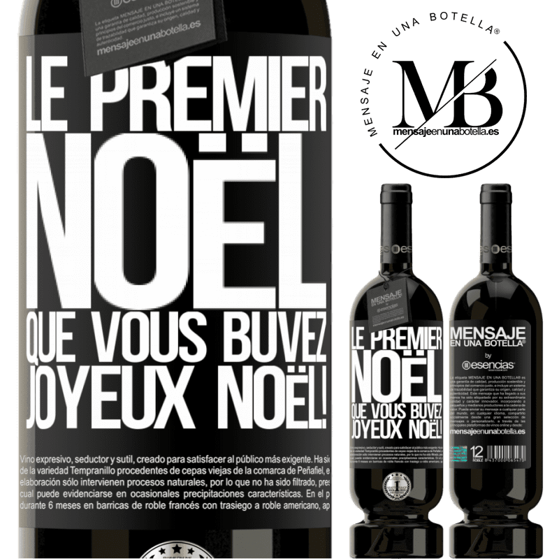 «Le premier christmas que je bois, Joyeux Noël !» Édition Premium MBS® Réserve