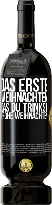 49,95 € | Rotwein Premium Ausgabe MBS® Reserve Das erste Weihnachten, das du trinkst. Frohe weihnachten Schwarzes Etikett. Anpassbares Etikett Reserve 12 Monate Ernte 2014 Tempranillo