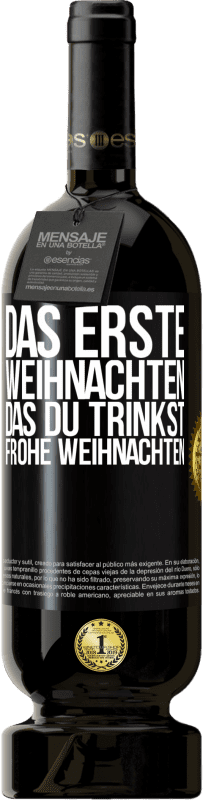 49,95 € | Rotwein Premium Ausgabe MBS® Reserve Das erste Weihnachten, das du trinkst. Frohe weihnachten Schwarzes Etikett. Anpassbares Etikett Reserve 12 Monate Ernte 2015 Tempranillo