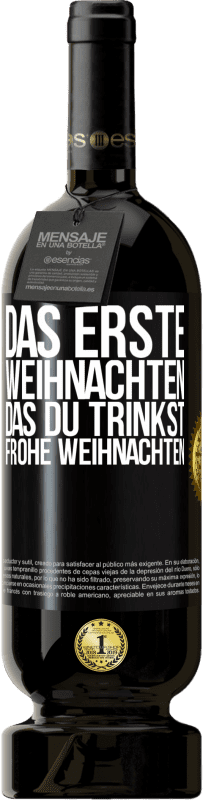 49,95 € | Rotwein Premium Ausgabe MBS® Reserve Das erste Weihnachten, das du trinkst. Frohe weihnachten Schwarzes Etikett. Anpassbares Etikett Reserve 12 Monate Ernte 2016 Tempranillo