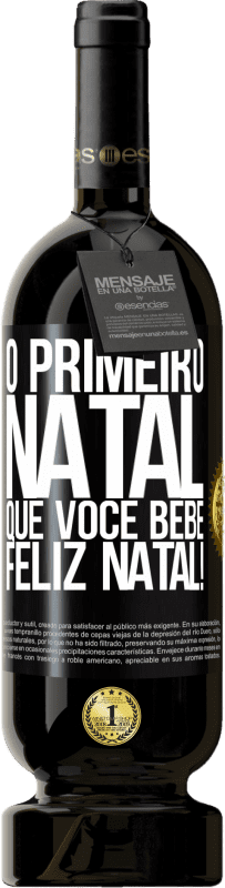 49,95 € | Vinho tinto Edição Premium MBS® Reserva O primeiro Natal que você bebe. Feliz Natal! Etiqueta Preta. Etiqueta personalizável Reserva 12 Meses Colheita 2016 Tempranillo