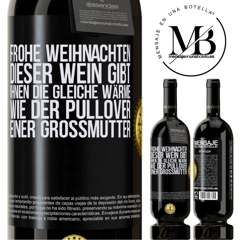 49,95 € Kostenloser Versand | Rotwein Premium Ausgabe MBS® Reserve Frohe Weihnachten! Mit diesem Wein ist dir genauso warm wie mit dem Pullover deiner Großmutter Schwarzes Etikett. Anpassbares Etikett Reserve 12 Monate Ernte 2016 Tempranillo