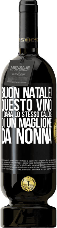 Spedizione Gratuita | Vino rosso Edizione Premium MBS® Riserva Buon natale! Questo vino ti darà lo stesso calore di un maglione da nonna Etichetta Nera. Etichetta personalizzabile Riserva 12 Mesi Raccogliere 2014 Tempranillo