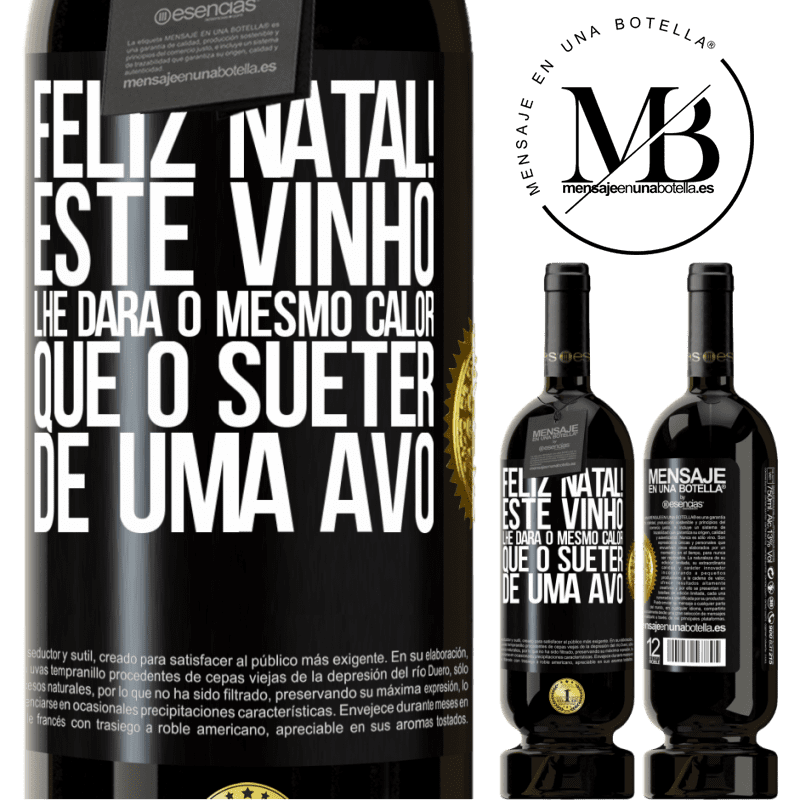 49,95 € Envio grátis | Vinho tinto Edição Premium MBS® Reserva Feliz Natal! Este vinho lhe dará o mesmo calor que o suéter de uma avó Etiqueta Preta. Etiqueta personalizável Reserva 12 Meses Colheita 2014 Tempranillo