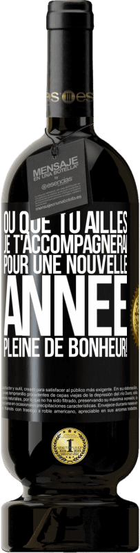 49,95 € Envoi gratuit | Vin rouge Édition Premium MBS® Réserve Où que tu ailles, je t'accompagnerai. Pour une nouvelle année pleine de bonheur! Étiquette Noire. Étiquette personnalisable Réserve 12 Mois Récolte 2016 Tempranillo