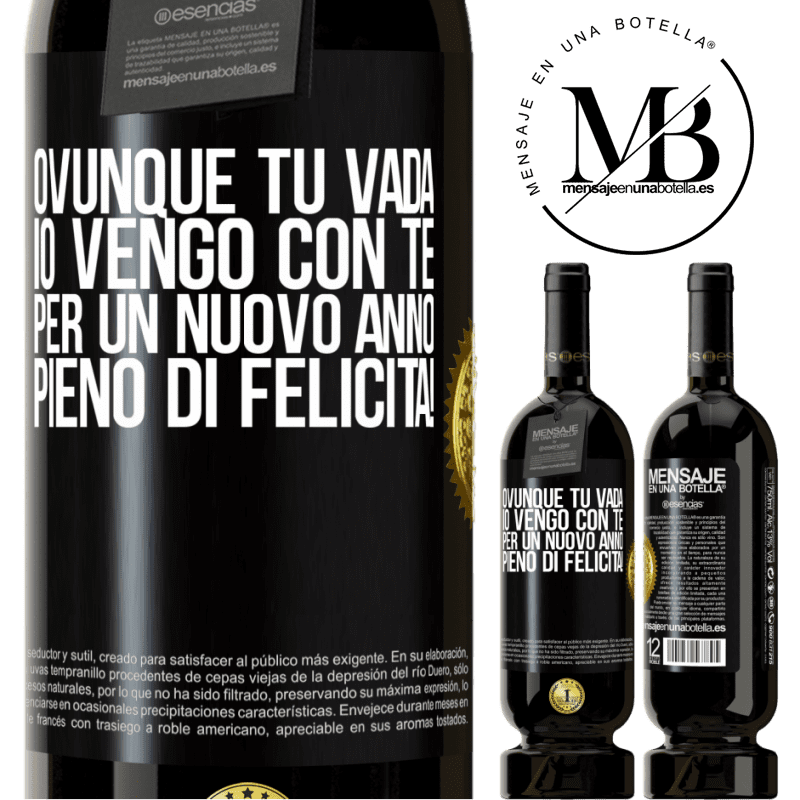 49,95 € Spedizione Gratuita | Vino rosso Edizione Premium MBS® Riserva Ovunque tu vada, io vengo con te. Per un nuovo anno pieno di felicità! Etichetta Nera. Etichetta personalizzabile Riserva 12 Mesi Raccogliere 2014 Tempranillo