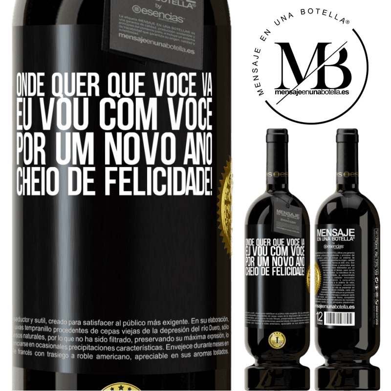 49,95 € Envio grátis | Vinho tinto Edição Premium MBS® Reserva Onde quer que você vá, eu vou com você. Por um novo ano cheio de felicidade! Etiqueta Preta. Etiqueta personalizável Reserva 12 Meses Colheita 2014 Tempranillo