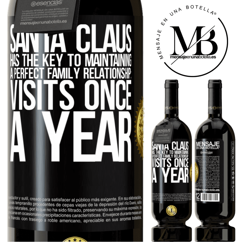 49,95 € Free Shipping | Red Wine Premium Edition MBS® Reserve Santa Claus has the key to maintaining a perfect family relationship: Visits once a year Black Label. Customizable label Reserve 12 Months Harvest 2015 Tempranillo