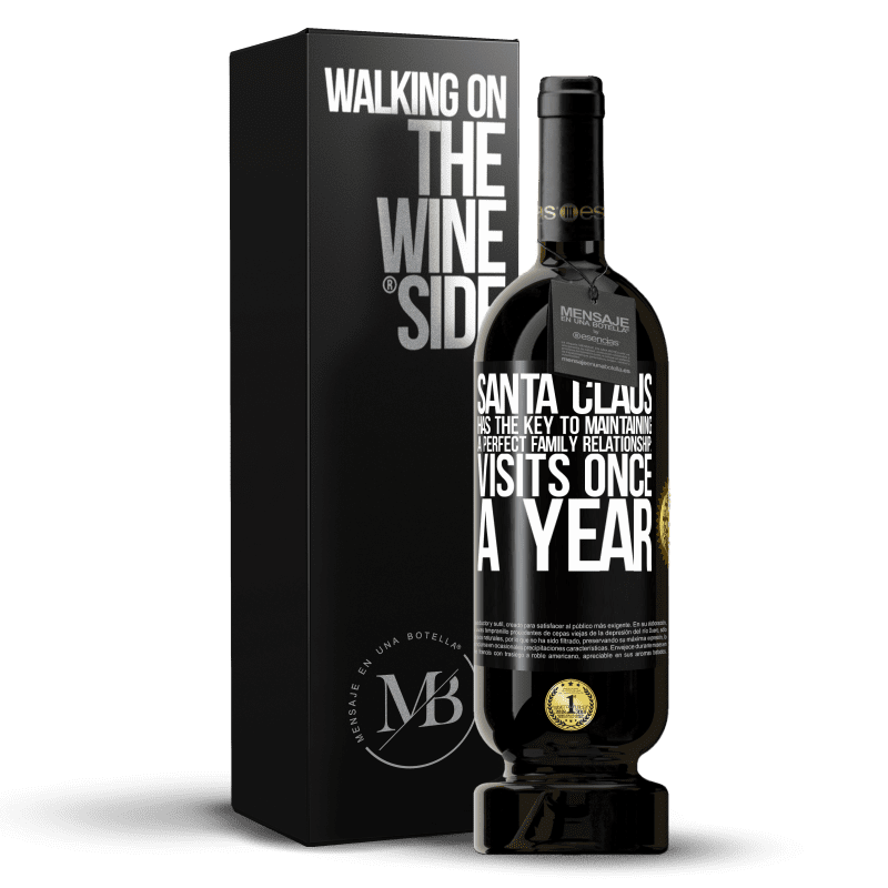 49,95 € Free Shipping | Red Wine Premium Edition MBS® Reserve Santa Claus has the key to maintaining a perfect family relationship: Visits once a year Black Label. Customizable label Reserve 12 Months Harvest 2014 Tempranillo