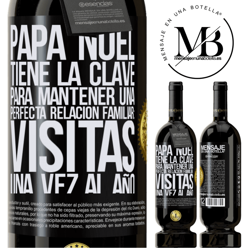 49,95 € Envío gratis | Vino Tinto Edición Premium MBS® Reserva Papá Noel tiene la clave para mantener una perfecta relación familiar: Visitas una vez al año Etiqueta Negra. Etiqueta personalizable Reserva 12 Meses Cosecha 2015 Tempranillo