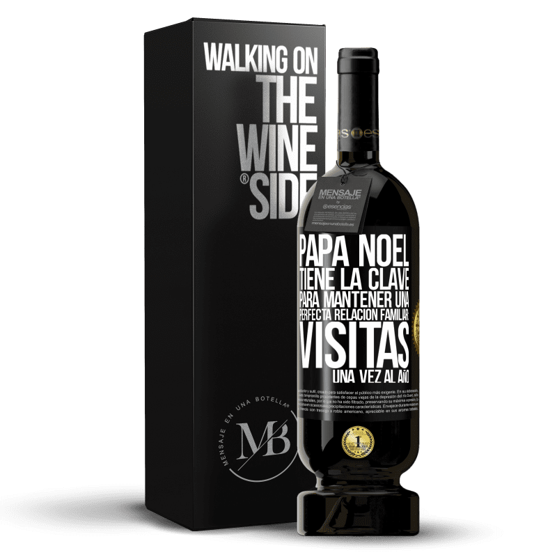 49,95 € Envío gratis | Vino Tinto Edición Premium MBS® Reserva Papá Noel tiene la clave para mantener una perfecta relación familiar: Visitas una vez al año Etiqueta Negra. Etiqueta personalizable Reserva 12 Meses Cosecha 2016 Tempranillo