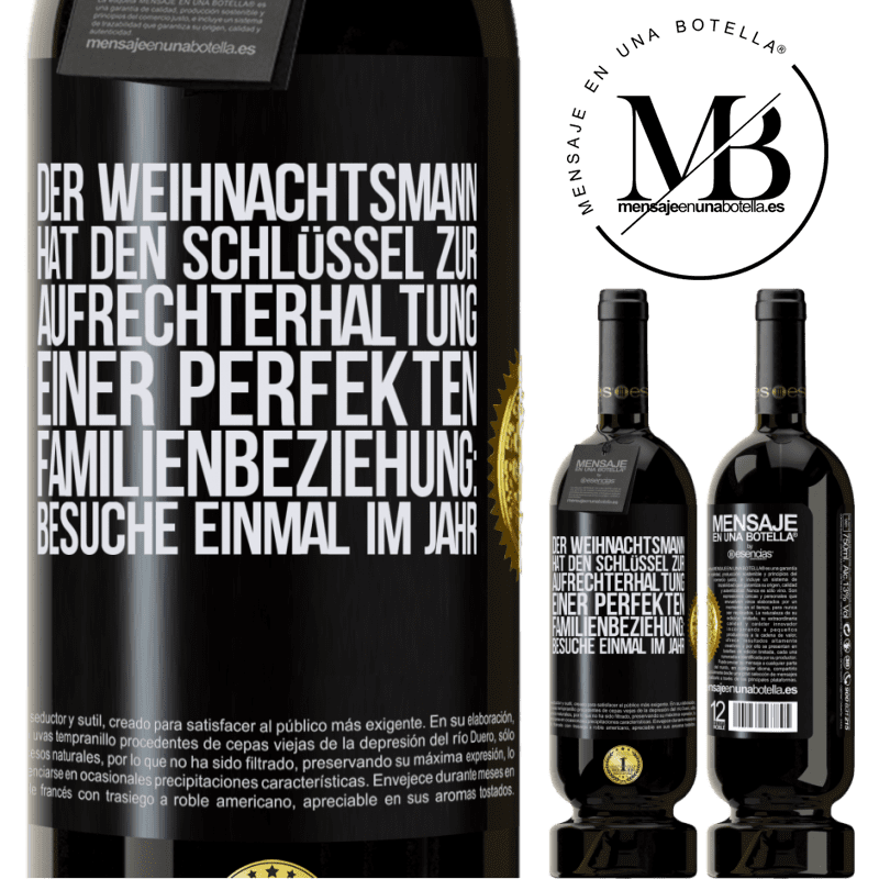 49,95 € Kostenloser Versand | Rotwein Premium Ausgabe MBS® Reserve Der Weihnachtsmann hat den Schlüssel zur Aufrechterhaltung einer perfekten Familienbeziehung: Besuche einmal im Jahr Schwarzes Etikett. Anpassbares Etikett Reserve 12 Monate Ernte 2015 Tempranillo