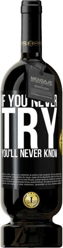 «If you never try, you'll never know» Premium Edition MBS® Reserve