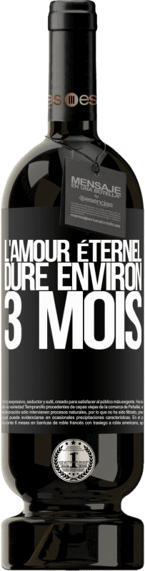 49,95 € | Vin rouge Édition Premium MBS® Réserve L'amour éternel dure environ 3 mois Étiquette Noire. Étiquette personnalisable Réserve 12 Mois Récolte 2015 Tempranillo