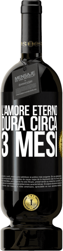 49,95 € | Vino rosso Edizione Premium MBS® Riserva L'amore eterno dura circa 3 mesi Etichetta Nera. Etichetta personalizzabile Riserva 12 Mesi Raccogliere 2015 Tempranillo